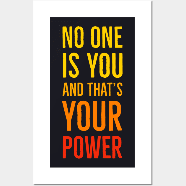 No One Is You And That's Your Power Wall Art by Suzhi Q